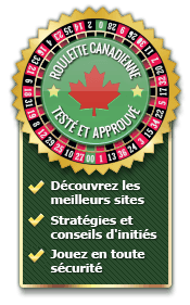 Guide Roulette en ligne pour les Canadiens - Casinos Essayé et Testé